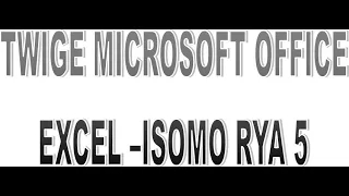 MICROSOFT OFFICE EXCEL ISOMO RYA 5