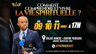 09/03/2023 | COMMENT COMPRENDRE ET VIVRE LA VIE SPIRITUELLE ? | RÉVÉREND WILFRIED ZAHUI