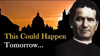Will Don Bosco's Prophecy Come True in Our Lifetime? | Ep. 170