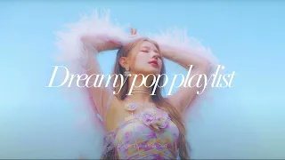 kpop playlist | dreamy upbeat pop songs ☁️9️⃣