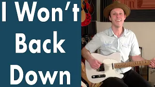 How To Play I Won't Back Down On Guitar | Tom Petty Guitar Lesson + Tutorial + TABS