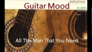 Guitar Mood - All The Man That You Need