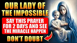 🛑PRAYER TO OUR LADY FOR RECEIVING AN URGENT AND IMMEDIATE MIRACLE | THOSE WHO LISTENED RECEIVED