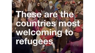 These are the countries most welcoming to refugees