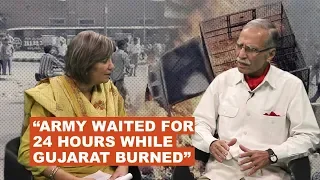 Retd. Gen. Zameer Uddin Shah on how the army waited for 24 hrs in an airfield while Gujarat burned