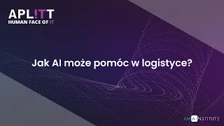 AI w logistyce! Dowiedz się jak zoptymalizować pracę!