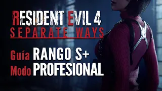 Resident Evil 4 Remake: Separate Ways - Guía Rango S+ en Profesional (Sin Bonus)