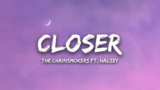 The Chainsmokers - Closer (Lyrics) ft. Halsey || Ariana Grande, The Weeknd,Dua Lipa, ... (Mix)