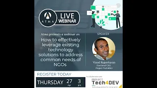 Atma Webinar on How to effectively leverage existing technology solutions to address common NGO need