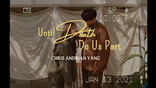 [Lyrics + Vietsub] Until Death Do Us Part || Chris Andrian Yang