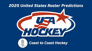 USA'S TOURNAMENT TO LOSE? | 2025 Team USA Four Nations Faceoff Predictions | Coast to Coast Hockey
