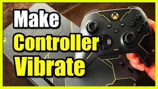 How to Make Controller Vibrate on Xbox Series X|S (On or OFF)