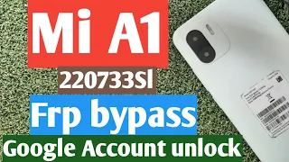 Mi A1 ( 220733Sl ) Frp bypass / Google Account unlock / 100% working / 2023