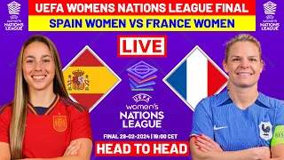 SPAIN VS FRANCE Head To Head Potential Starting Lineups Final UEFA Women's Nations League 2024