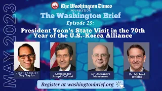 Washington Brief Ep. 25: President Yoon's State Visit in the 70th Year of the U.S.-Korea Alliance