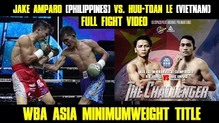 Jake Amparo (Philippines) vs. Huu Toan Le (Vietnam) FULL FIGHT | WBA ASIA Minimumweight Title