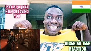 NIGERIAN🇳🇬 TEEN REACTS TO NORTHEAST INDIAN🇮🇳 MUSIC | Jessie Lyngdoh - Keep On Loving You