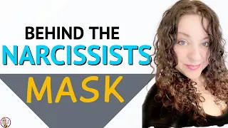 What is Behind The Mask?   The Unmasked Narcissist