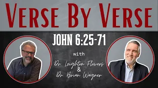 John 6:25-71 Verse by Verse