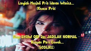 STOP SHOW OFF/CARI PERHATIAN & 👉JADILAH NORMAL DIDEKAT WANITA‼️ (Cara Memikat Wanita) | Ronald Frank