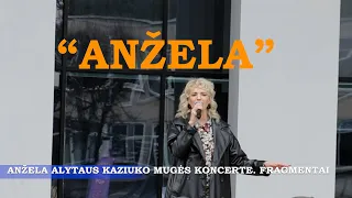 ''ANŽELA''  Alytaus Kaziuko mugės koncerte. Santrauka  24 03 16