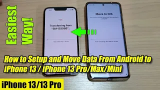 How to Setup and Move Data From an Android to iPhone 13 / iPhone 13 Pro/Max/Mini