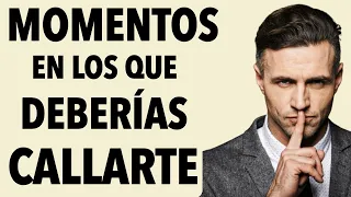 4 MOMENTOS en los que DEBERÍAS CALLARTE | El Poder del Silencio