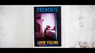 FRENCH 79 - Lovin' Feeling - Feat. Kid Francescoli with Julia