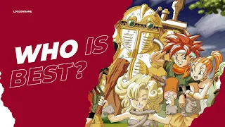 Who Is Best in Chrono Trigger