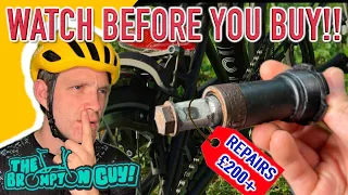 5 HIDDEN PROBLEMS WITH A USED BROMPTON!! | The Brompton Guy