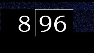 Dividir 96 entre 8 division de 2 numeros con procedimiento