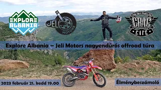 CRAC Cafe: Explore Albania - Jeli Motors: Nagyendúrós offroad túra