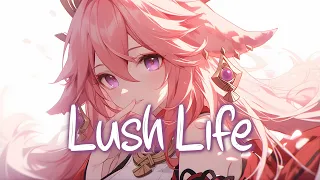 「Nightcore」 Lush Life - Zara Larsson ♡ (Lyrics)