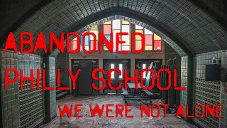 S7E3 | Philadelphia Junior High School #ABANDONED