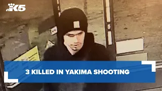 3 killed in Yakima shooting