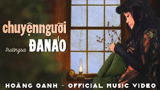 Hoàng Oanh - Chuyện Người Đan Áo (Official Music Video)