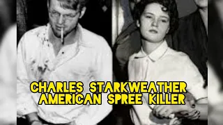 Charles Raymond Starkweather:American Spree Killer |True crime stories.