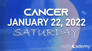 Cancer - Horoscope For Today - January 22, 2022