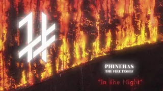 Phinehas - In The Night (Listening Video)