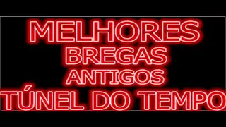 MELHORES BREGAS DE ANTIGAMENTE