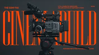 Building a Minimal Sony FX6 Cinema Rig in 2022 – Full Breakdown and Parts List