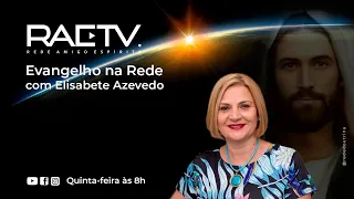 O amor divino - Evangelho na Rede com Elisabete Azevedo