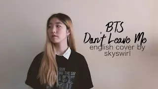 {ENGLISH VER./영어버전} BTS (방탄소년단) - Don't Leave Me Vocal Cover