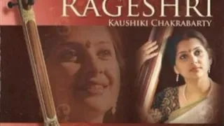 Kaushiki Chakraborty || Raag Rageshree ||