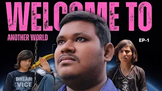 Welcome To Another World Ep-1 | Mini-series