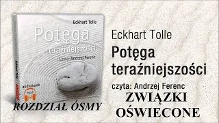 Tolle Eckhart| Potęga Teraźniejszości | Rozdz 8 | Związki oświecone | 417 HZ Solfeggio