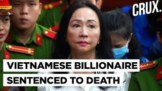 Vietnamese Death Penalty, Billionaire Truong My Lan Sentenced To Death