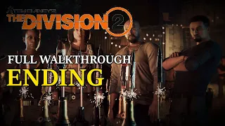 THE DIVISION 2 Gameplay Walkthrough ENDING [1080p HD 60FPS XBOX ONE S] - No Commentary