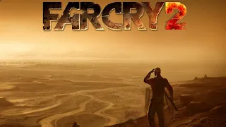 Far Cry 2 / Не конца, не края.....это желтизне......  [стрим-3]