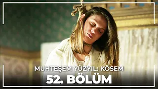 Muhteşem Yüzyıl: Kösem 52. Bölüm (HD)